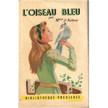 L'oiseau bleu, et autres contes, Madame d'Aulnoy, 1956 - , contes, littérature XVIIe siècle, littérature jeunesse, précieuse