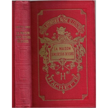 La maison sens dessus dessous, Colette Vivier, 1932 - maison à la campagne, enfants au XIXe s., Bibliothèque Rose Illustrée