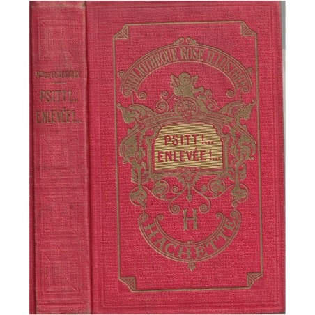 Psitt ! Enlevée ! Magdeleine du Genestoux, 1936 - petite fille, aventures en Amérique, littérature jeunesse, rose illustrée