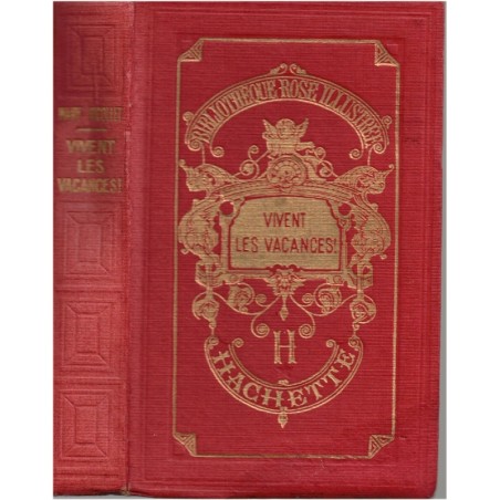 Vivent les vacances, Mary Nicollet, 1948 - enfants sages, enfance 1900, Bibliothèque rose illustrée,