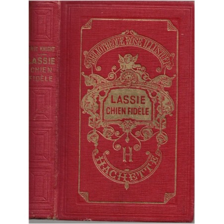 Lassie chien fidèle, Eric Knight, 1951 - histoire de chiens, chiens, aventure jeunesse, bibliothèque rose illustrée,