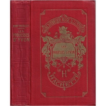 Les prouesses d'Yvon, Mary Nicollet, 1927 - enfants sages, enfance 1900, Bibliothèque rose illustrée,