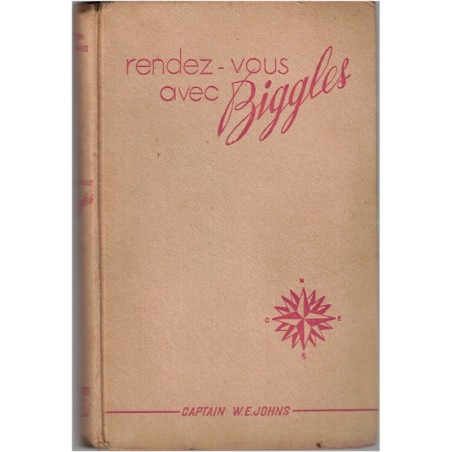 Rendez-vous avec Biggles, Captain Johns, 1952 - aviation,  roman de guerre, 2e guerre mondiale, collection Johns,