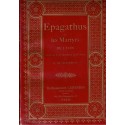 Epagathus ou les martyrs de Lyon, Edouard de Villeneuve, 1908 - Antiquité, premiers Chrétiens, Rome antique,