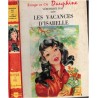 Les vacances d'Isabelle, Véronique Day, 1962 - fantastique, collection Rouge et Or Dauphine, Jeunesse mystères