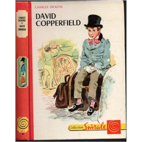 David Copperfield, Charles Dickens, 1970 - Angleterre XIXe s., enfance triste, collection Spirale,