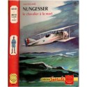 Nungesser le chevalier à la mort, Hauteclaire, 1963 - guerre 1914 1918, aviateur, héros aviation, collection spirale