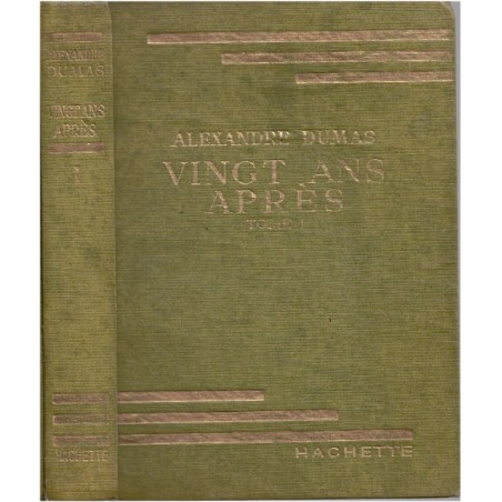 Vingt ans après, T1, Alexandre Dumas, 1954 - trois mousquetaires, d'Artagnan, cape et épée, bibliothèque verte, couverture verte