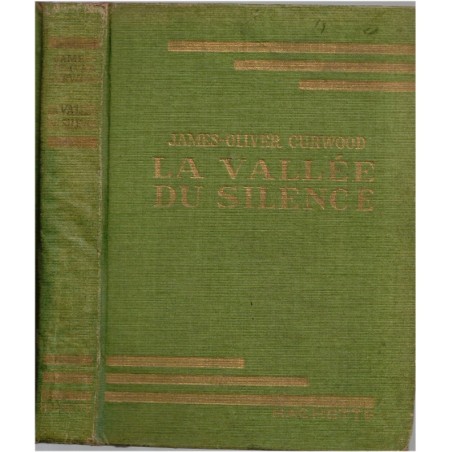 La vallée du silence, James-Oliver Curwood, 1948 - Grand Nord, ruée vers l'or, aventures, bibliothèque verte, couverture verte,
