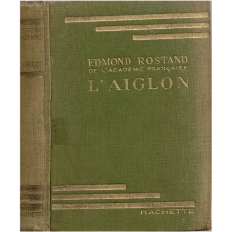 L'Aiglon, Edmond Rostand, 1939 - théâtre XIXe s., Napoléon, bibliothèque Verte, couverture verte,