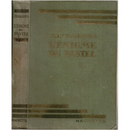 L'énigme du pastel, Jean d'Agraives, 1930 - art, peinture, mystère, bibliothèque verte, couverture verte,