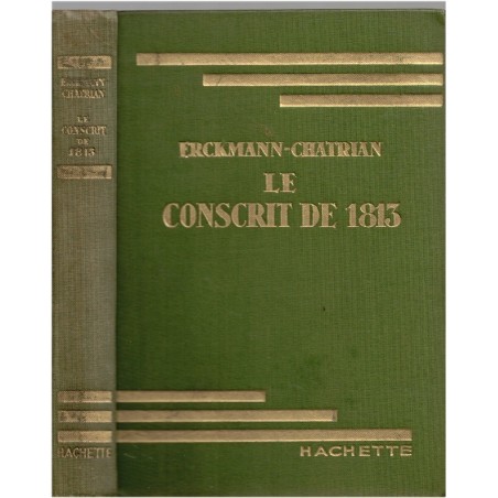 Histoire d'un conscrit de 1813, Erckmann-Chatrian 1934 - Alsace, Napoléon Ier, armée, bibliothèque verte, couverture verte,