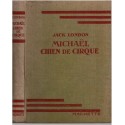 Michaël chien de cirque, Jack London, 1946 - chiens, îles Salomon, Nouvelle-Guinée, bibliothèque verte, couverture verte,