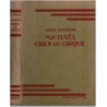 Michaël chien de cirque, Jack London, 1946 - chiens, îles Salomon, Nouvelle-Guinée, bibliothèque verte, couverture verte,
