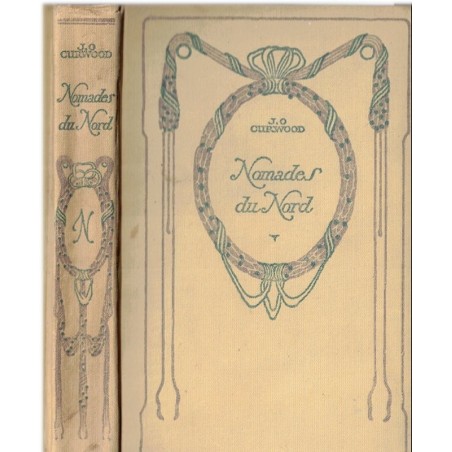 Nomades du Nord, James-Olivier Curwood, 1930 - Grand Nord, Canada, chiens, loup, Nelson, littérature jeunesse