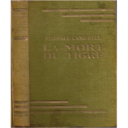 La mort du tigre, Reginald Campbell, 1948 - animaux sauvages, fauves, jungle, Indochine, Bibliothèque Verte, couverture verte