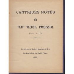 Cantiques notés du petit recueil paroissial, F.B., La Loubière Toulon 1937 - partitions, chants religieux, catholicisme