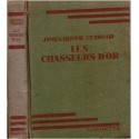 Les chasseurs d'or, James-Olivier Curwood, 1946 - Grand-Nord canadien, ruée vers l'or, Indiens, couverture verte,