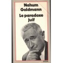 Le paradoxe juif, Nahum Goldmann, 1976 - Israël, diplomatie, Judaïsme, politique