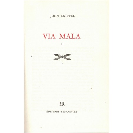 Via Mala, T2, John Knittel - Suisse, drame familial, meurtre, éditions Rencontre,