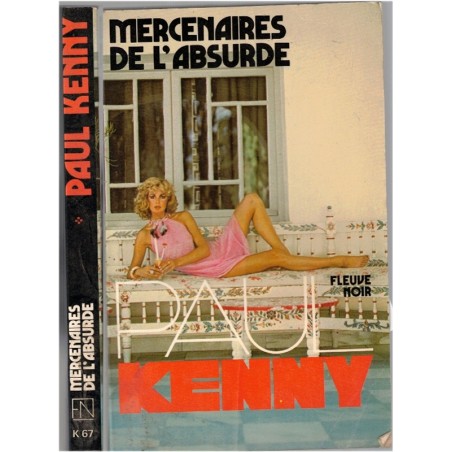 Mercenaires de l'absurde, Paul Kenny, 1980 - espionnage, Fleuve noir, polar, roman policier,