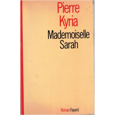 Mademoiselle Sarah, Pierre Kyria, 1974 - amour passionnel,