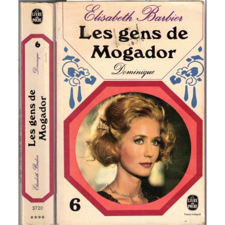 Les gens de Mogador, vol 6, Dominique, Elisabeth Barbier, 1979 - saga familiale, roman historique, roman d'amour, série TV