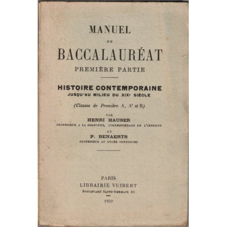 Manuel du baccalauréat, histoire contemporaine jusqu’au XIXe siècle, Hauser, Benaerts, 1930 – annales du bac, manuels d’histoire