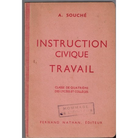 Instruction civique, classe de quatrième, Travail, A. Souché, 1948 – manuels d’instruction civique, instruction civique en 1950