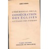 Cérémonial de la Consécration des Eglises à l'usage des fidèles, Abbé Dubois, 1953 - liturgie, catholicisme,