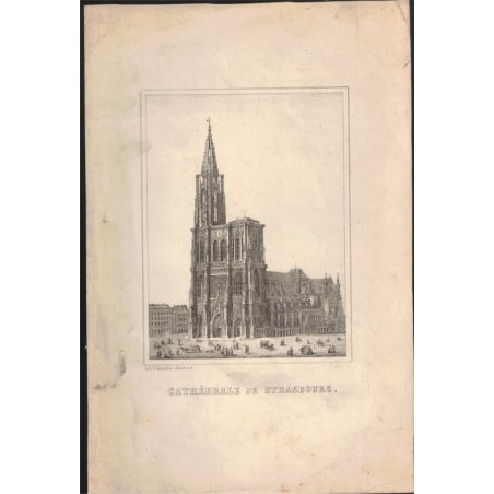 Lithographie Cathédrale de Strasbourg , graveur Lemaître, 1840/50 - Strasbourg, Alsace, Emile Lemaître,