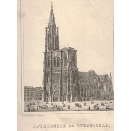 Lithographie Cathédrale de Strasbourg , graveur Lemaître, 1840/50 - Strasbourg, Alsace, Emile Lemaître,