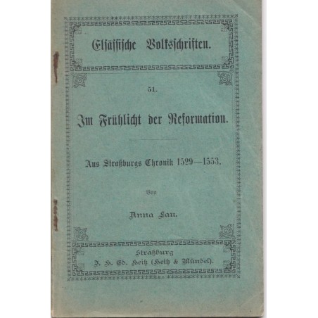 Im Frühlicht der Reformation, Anna Lau - théâtre alsacien, dialecte alsacien,