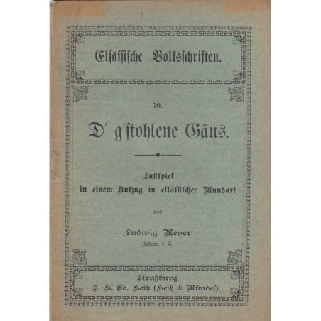 D' g'stohlene Gäns, Ludwig Mener - théâtre alsacien, dialecte alsacien,