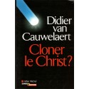 Cloner le Christ, Didier van Cauwelaert, 2005 - suaire de Turin, génétique, sciences, science-fiction