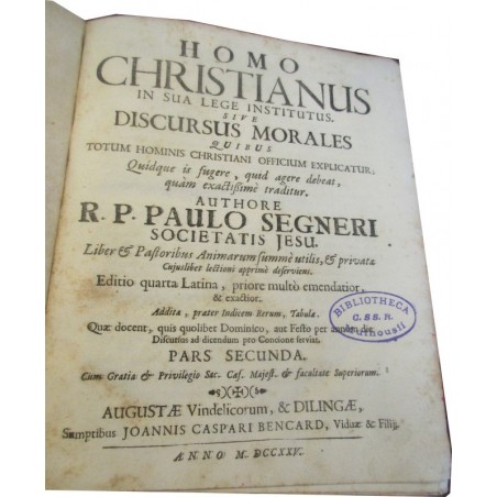 Daté de 1725, Paulo Segneri, Homo Christianus sive Discursus morales, Partie 2 - édition XVIIIe s., latin, théologie,