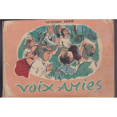 Voix amies, 40 chansons populaires françaises, William Lemit, 1949 - partition, musique, chants, jeunesse