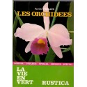 Les orchidées, La vie en vert, Patrick Mioulane 1989 - fleurs, botanique, flore, jardinage,