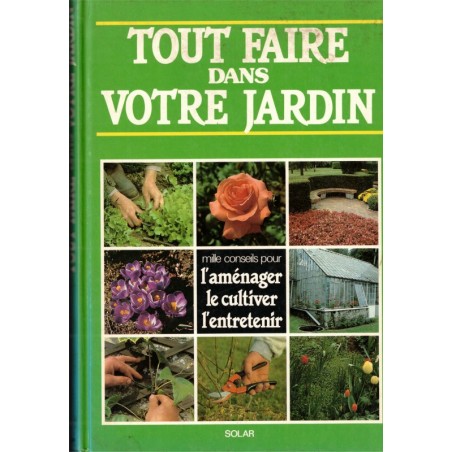 Tout faire dans votre jardin, Stefan Buczacki, 1987 - jardinage, jardin, botanique, bricolage,