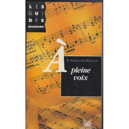 A pleine voix, Parmentier-Bernage, 1997 - musique, chant