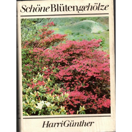 Schöne Blütengehölze, Harri Günther, 1981 - Blümen, Natur, botanique, flore, arbres,