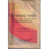 Défendez vous contre les parasites qui détruisent vos récoltes, Georges Truffaut, 1932 -, agriculture, jardinage, botanique,