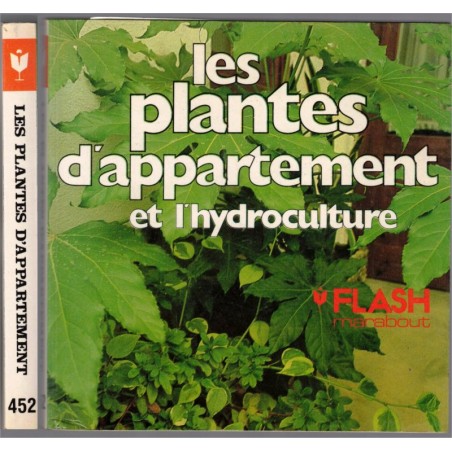 Les plantes d'appartement et l'hydroculture, Michel Saussez, Marabout Flash, 1982 - botanique, flore, jardinage,