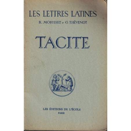 Tacite, chapitre 32 des Lettres Latines, classe de Première, Morisset et Thévenot, 1949 - manuels latin, Rome antique,