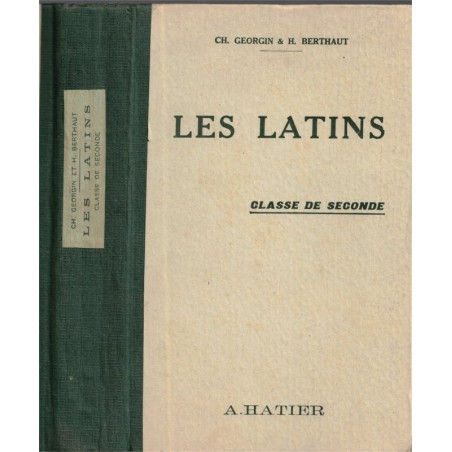 Les latins, pages principales, classe de seconde, Georgin et Berthaut, 1945 - manuels latin, littérature latine, Rome antique,