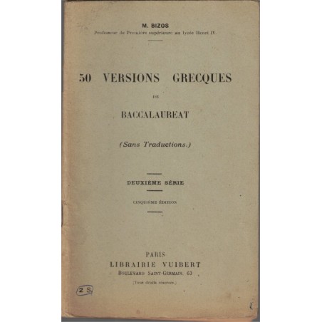 50 versions grecques de baccalauréat, 2e série, Bizos, 1947 - manuels grec, annales du bac,