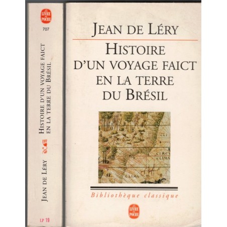 Brésil - Histoire d'un voyage faict en la terre du Brésil, Jean de Léry, 1999- XVIe siècle, indiens d'Amazonie, ethnologie,