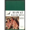 Hawaï, îles de rêve, Jacques Chegaray, 1957 - dédicacé à Raymond Surleau Pondichéry, Etats-Unis, îles du Pacifique, tourisme,