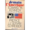 Demain l'Amérique, décisions pour une décennie, Edward Kennedy, 1968 - politique américaine, Etats-Unis,
