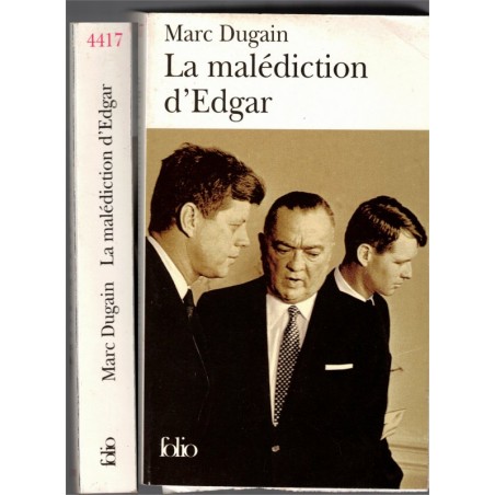 La malédiction d'Edgar, Marc Dugain, 2006 - John Edgar Hoover, politique américaine, FBI, Etats-Unis,